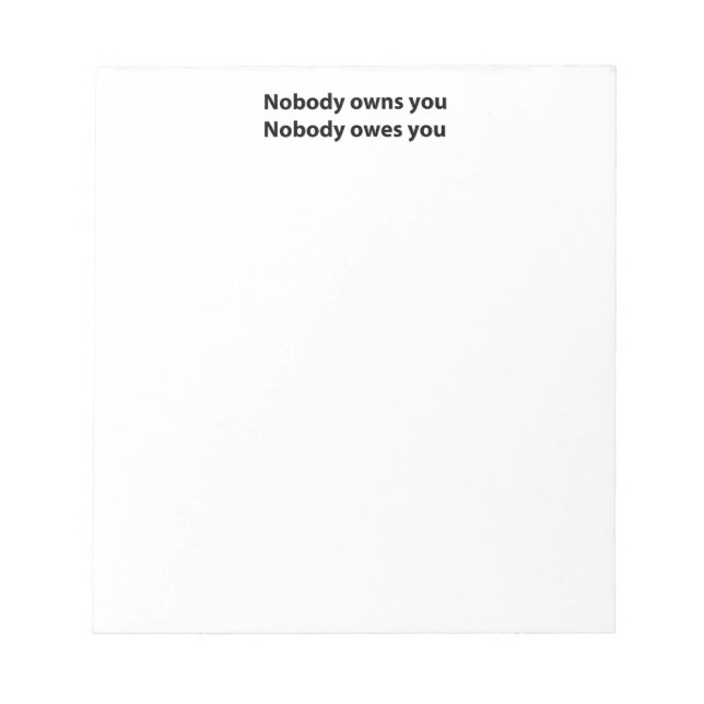 Liberty Notepad - Nobody Owns You! (Front)