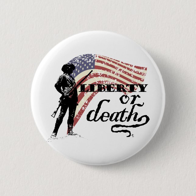 Liberty or Death Minutemen 6 Cm Round Badge (Front)