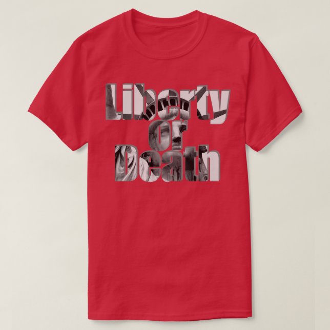 Liberty or Death T-Shirt (Design Front)
