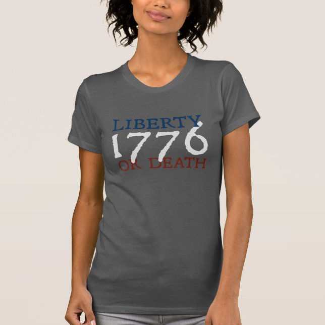 Liberty or Death - White 1776 T-Shirt (Front)