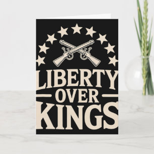 Liberty Over Kings 1776 Patriotic 250th Anniversar Card