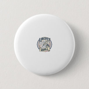 Liberty Quill Patriotic Patriotic Quill Ink Vintag 6 Cm Round Badge