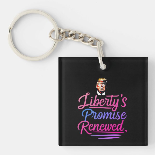 Liberty’s Promise Renewed with Donald Trump –  Key Ring (Front)