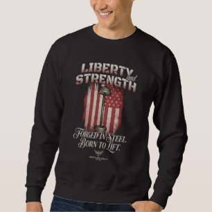 Liberty Strength Forged Steel   American Iron Athl Sweatshirt