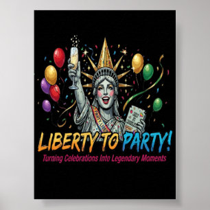 Liberty to Party Statue of Liberty Celebration  Poster