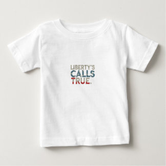 Liberty's call true letter design baby T-Shirt