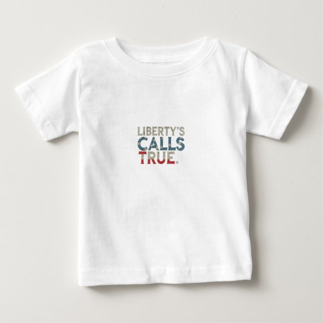 Liberty's call true letter design baby T-Shirt (Front)