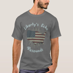Liberty's Echo Resounds T-Shirt