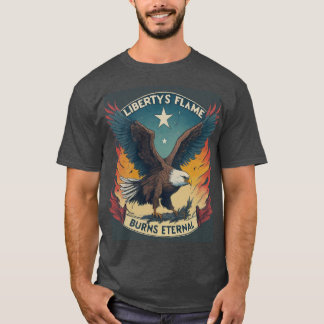 Liberty's Flame Burns Eternal T-Shirt