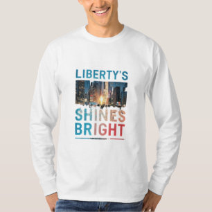 Liberty's Light Shines Bright T-Shirt