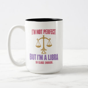 Libra Humour I'm Not Perfect But I'm a Libra Zodia Two-Tone Coffee Mug