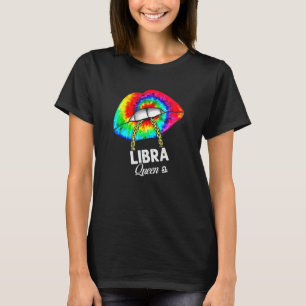 Libra Queen Birthday October Tie Dye Biting Lips C T-Shirt