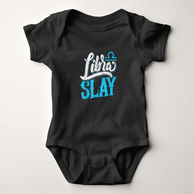 Libra Slay Zodiac Birthday Gift August September Baby Bodysuit (Front)
