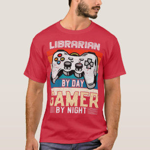 Librarian by day gamer by night video gaming fans T-Shirt