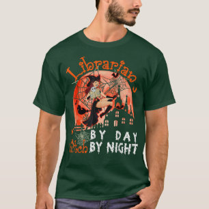 Librarian By Day Witch By Night Halloween Witch Fl T-Shirt