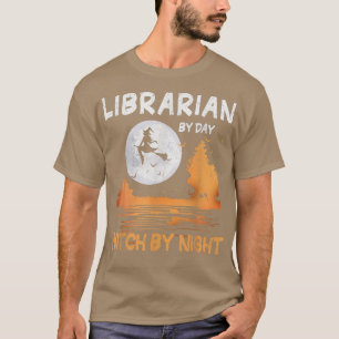 Librarian By Day Witch By Night Women Halloween  T-Shirt