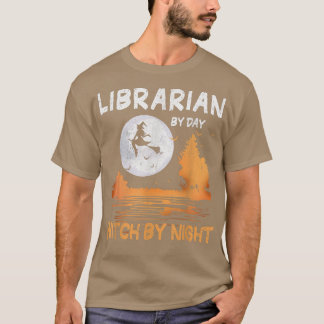 Librarian By Day Witch By Night Women Halloween  T-Shirt