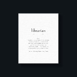 Librarian Definition Appreciation Gift Canvas Print<br><div class="desc">This definition of a Librarian proudly displayed is both a meaningful and practical gift.</div>