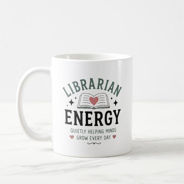 Librarian Energy Helping Minds Grow Every Day Coffee Mug (Left)