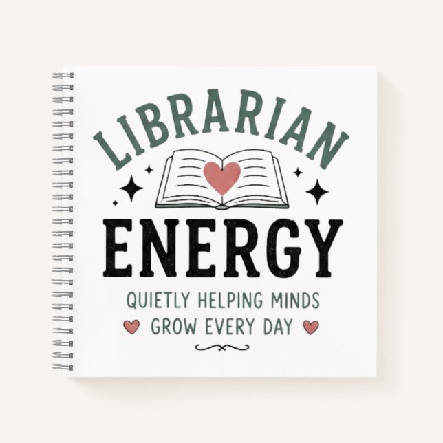 Librarian Energy Helping Minds Grow Every Day Notebook (Front)