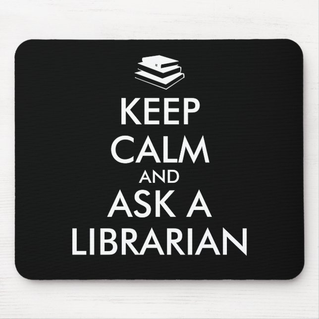 Librarian Gifts Keep Calm Ask a Librarian Custom Mouse Pad (Front)