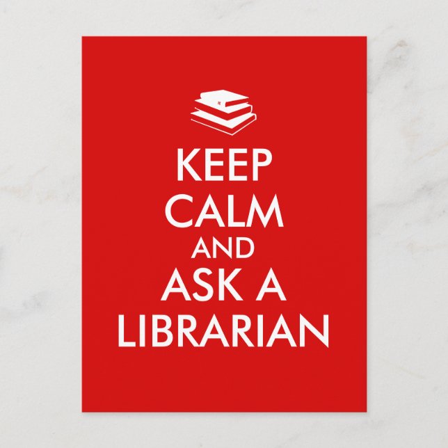 Librarian Gifts Keep Calm Ask a Librarian Custom Postcard (Front)