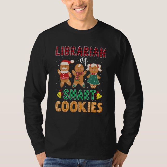 Librarian Of The Smart Cookies Gingerbread Christm T-Shirt (Front)