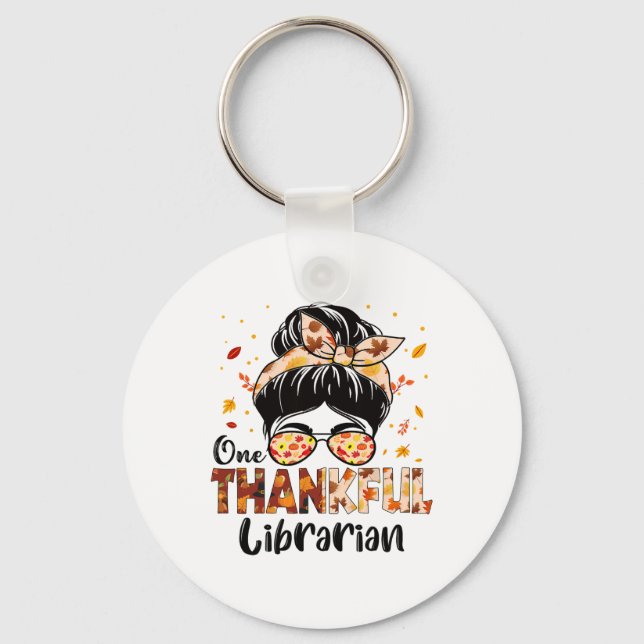 Librarian One Thankful Messy Bun Thanksgiving Fall Key Ring (Front)