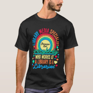 Librarian School Librarian Works at Library Media T-Shirt