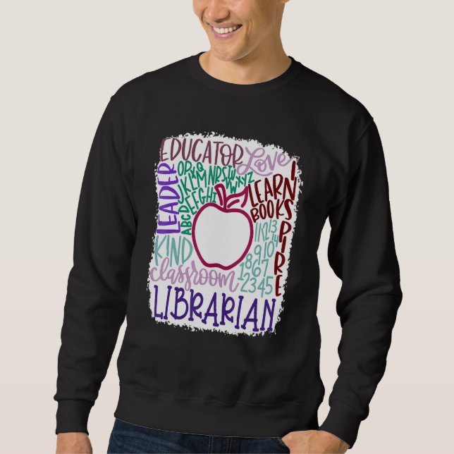 Librarian Teacher In Typography Teacher Back 2 Sch Sweatshirt (Front)