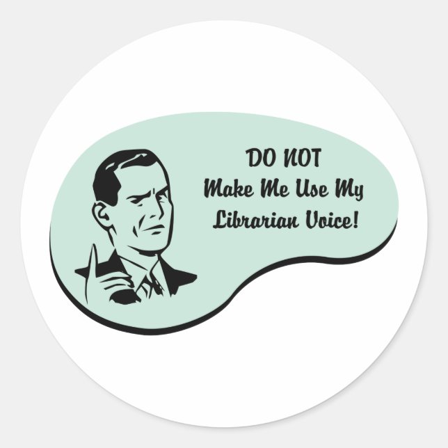 Librarian Voice Classic Round Sticker (Front)