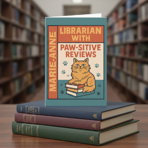 Librarian With Paw-sitive Reviews Cat & Book Lover Card