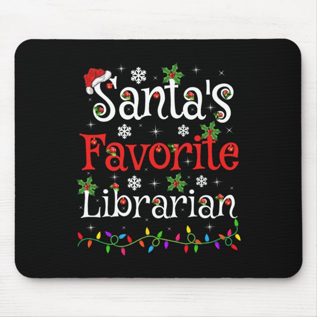 Librarian Xmas Santa's Favourite Librarian Christm Mouse Pad (Front)