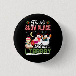 Librarian Xmas There's Snow Place Like The Library 3 Cm Round Badge