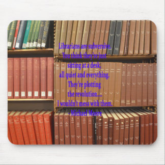 Librarians are Subversive Mouse Pad