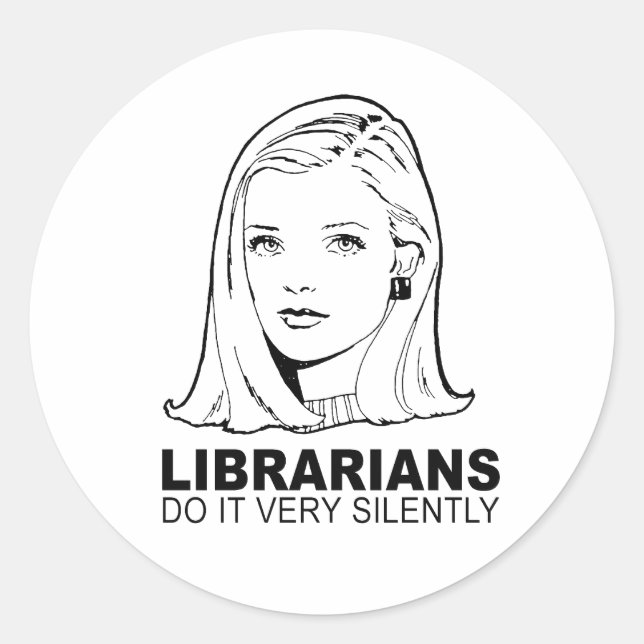 librarians do it very silently classic round sticker (Front)