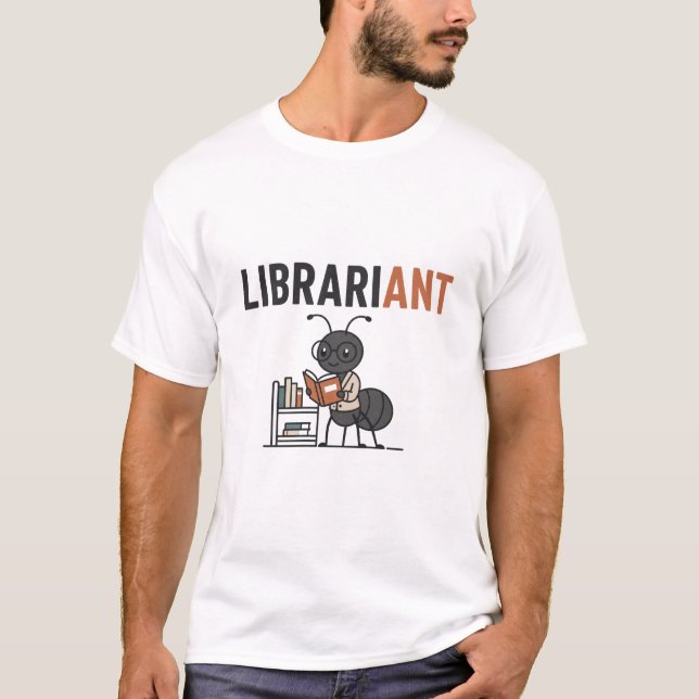 Librariant – Funny Ant Librarian Pun T-Shirt (Front)