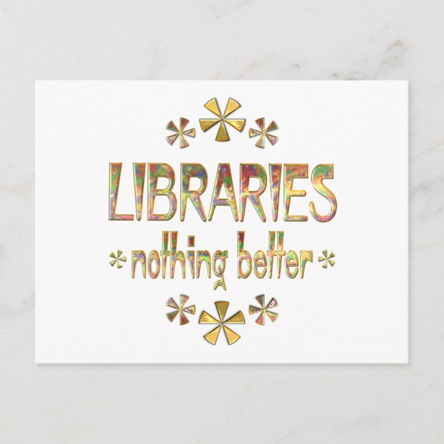 LIBRARIES Nothing Better Postcard (Front)