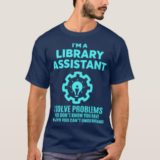 LIBRARY ASSISTANT NICE DESIGN 2017 3 T-Shirt