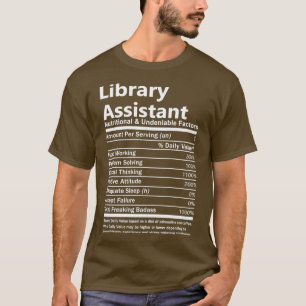 Library Assistant Nutritional and Undeniable Facto T-Shirt