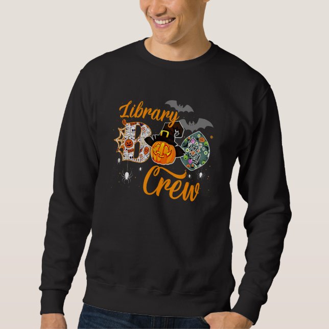 Library Boo Crew School Librarian Halloween Librar Sweatshirt (Front)