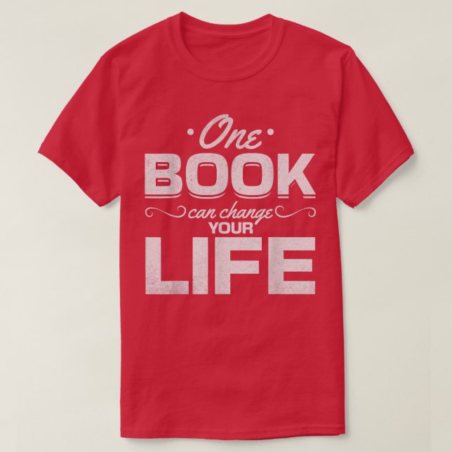 Library Book Lover One Book Can Change Your Life R T-Shirt (Design Front)