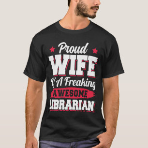 Library Book Reading Librarian Wife T-Shirt