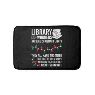 Library Coworkers Are Like Christmas Lights Bath Mat
