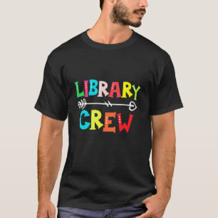 Library Crew Teacher Student First Day Of School T-Shirt