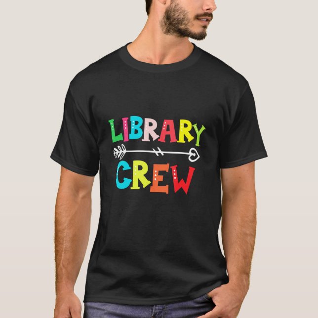 Library Crew Teacher Student First Day Of School T-Shirt (Front)