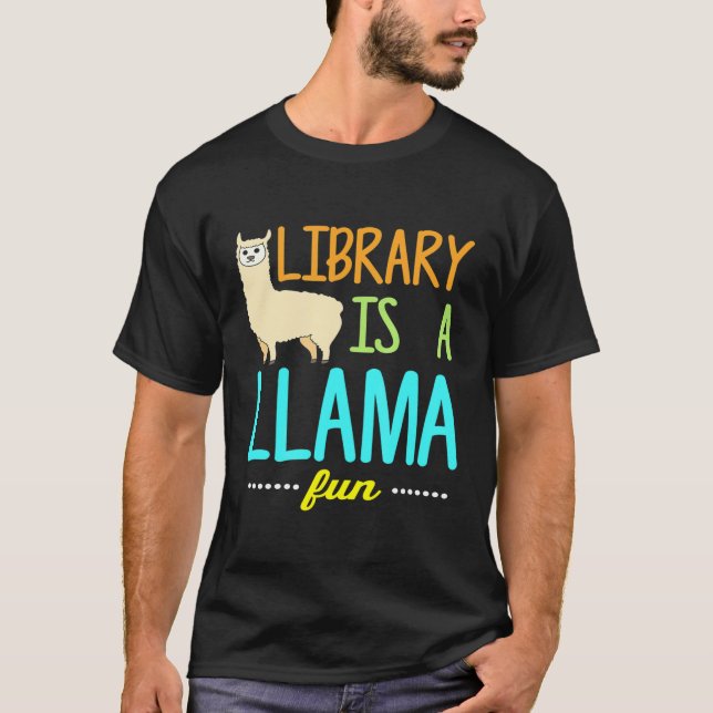 Library Is Fun Reading Lover  Llama Alpaca T-Shirt (Front)