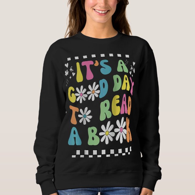 Library It's Good Day To Read Book Groovy Reading  Sweatshirt (Front)