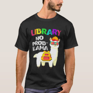 Library No Prob Llama First Day Of School T-Shirt
