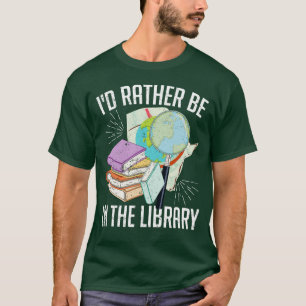 Library Reading Book Lover Reader Funny Librarian T-Shirt